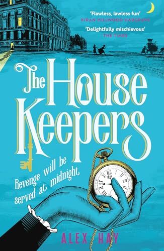 Alex Hay - The Housekeepers: ‘the perfect holiday read’ Guardian - Preis vom 01.10.2026 17:08:56 h