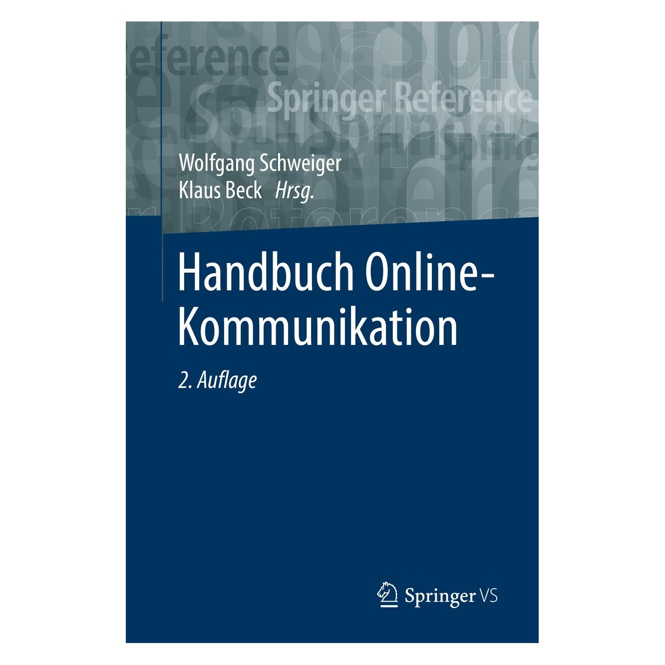 Springer Handbuch Online-Kommunikation (Deutsch, Englisch, Hardcover, Klaus Beck, Wolfgang Schweiger) (9783658180157)