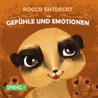 Rocco entdeckt Gefühle und Emotionen, Gebundene Ausgabe von Jan P. Ameli, Spring St, 978-3-9823102-0-6