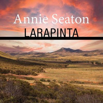 Larapinta - Annie Seaton, Audio, 9781787829428