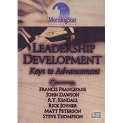 Leadership Development: Keys to Advancement - Rick Joyner, CD, 9781929371631