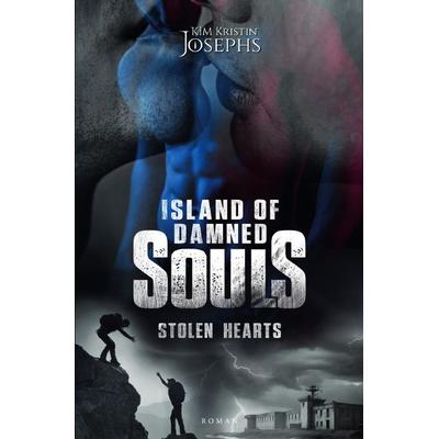 Island of Damned Souls · Stolen Hearts, Taschenbuch von KiM Kristin Josephs, Epubli, 978-3-7598-5322-6