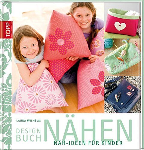 Laura Wilhelm - Designbuch Nähen: Näh-Ideen für Kinder - Preis vom 30.09.2026 22:30:23 h