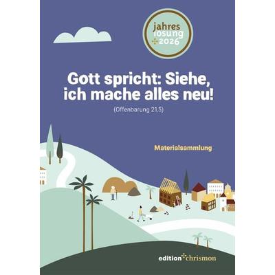 Gott spricht: Siehe, ich mache alles neu! (Offenbarung 21,5), Taschenbuch von , Edition chrismon, 978-3-96038-437-3