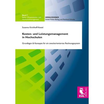 Kosten- und Leistungsmanagement in Hochschulen, Taschenbuch von Susanne Kirchhoff-Kestel, Josef Eul Verlag, 978-3-89936-485-9