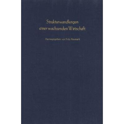 Strukturwandlungen einer wachsenden Wirtschaft., Gebundene Ausgabe von , Duncker & Humblot, 978-3-428-01507-8