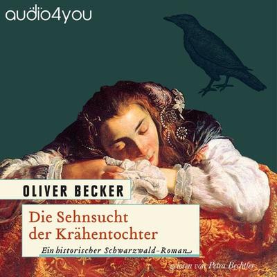 Die Sehnsucht der Krähentochter - Oliver Becker, Audio, 9783988180773