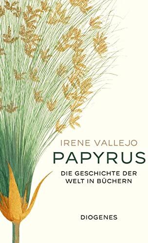 Irene Vallejo - Papyrus: Die Geschichte der Welt in Büchern - Preis vom 07.10.2026 11:45:10 h