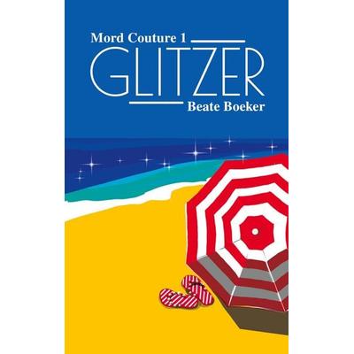 Glitzer, Taschenbuch von Beate Boeker, BoD – Books on Demand, 978-3-696-37032-9