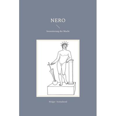 Nero, Taschenbuch von Holger Sonnabend, Frölich & Kaufmann, 978-3-911527-42-2