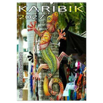 Karibik - Eindrücke einer Kreuzfahrt (Wandkalender 2027 DIN A2 hoch), CALVENDO Monatskalender