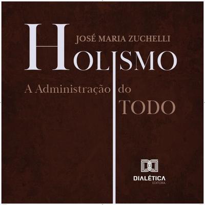 Holismo - José Maria Zuchelli, Audio, 9786527060208