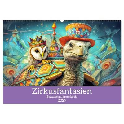 Zirkusfantasien - Bezaubernd fremdartig (Wandkalender 2027 DIN A2 quer), CALVENDO Monatskalender