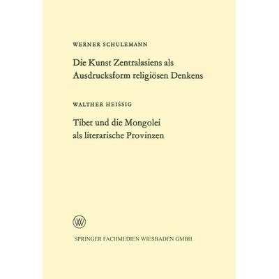 Die Kunst Zentralasiens als Ausdrucksform religiösen Denkens. Tibet und die Mongolei als literarische Provinzen, Taschenbuch von Werner Schulemann, VS