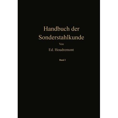 Handbuch der Sonderstahlkunde, Taschenbuch von Eduard Houdremont, Springer Berlin, 978-3-642-51201-8