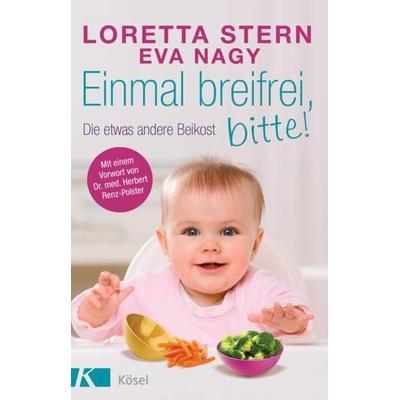 Einmal breifrei, bitte!, Gebundene Ausgabe von Loretta Stern,Eva Nagy, Kösel