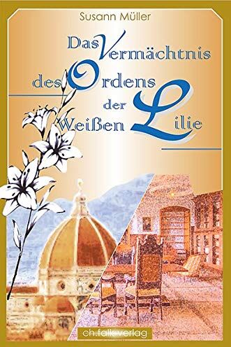 Müller Susann - Das Vermächtnis des Ordens der Weißen Lilie: Die geheimnisvolle Apotheke - Preis vom 09.10.2026 07:28:09 h