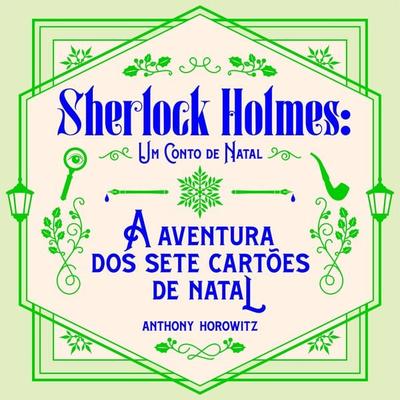 A aventura dos sete cartões de Natal: Um conto de Natal de Sherlock Holmes - Anthony Horowitz, Audio, 9789180365499