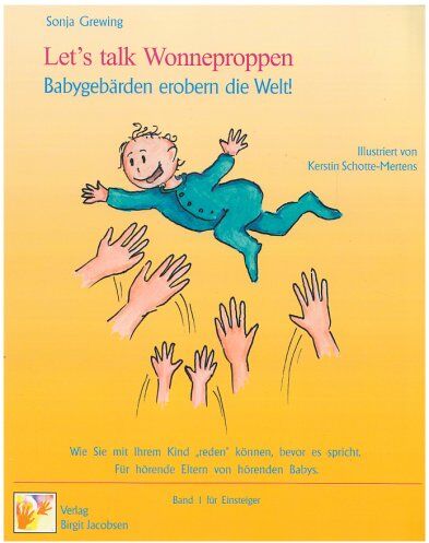 Sonja Grewing - Let's talk Wonneproppen, Babyzeichen erobern die Welt 1 - Preis vom 30.09.2026 22:30:23 h