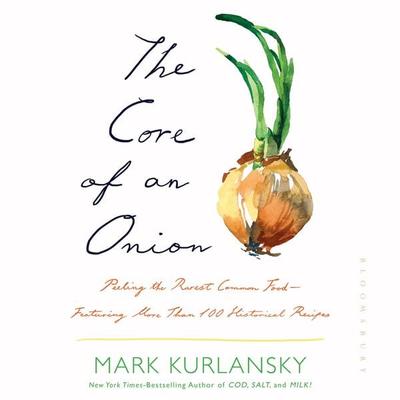 The Core of an Onion - Mark Kurlansky, Audio, 9781639730223