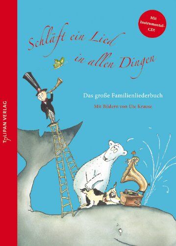 Ute Krause - Schläft ein Lied in allen Dingen: Das große Familienliederbuch: Das groÃŸe Familienliederbuch - Preis vom 19.10.2026 19:33:35 h