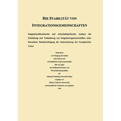 Die Stabilität von Integrationsgemeinschaften, Taschenbuch von Hanno Beck, Deutscher Universitätsverlag, 978-3-8244-0407-0