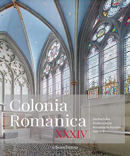 Förderverein Romanische Kirchen Köln e. V. - Colonia Romanica: Jahrbuch des Fördervereins Romanische Kirchen Köln e. V. Band XXXIV: Jahrbuch des Frdervereins Romanische Kirchen Kln e. V. Band XXXIV - Preis vom 09.10.2026 07:28:09 h