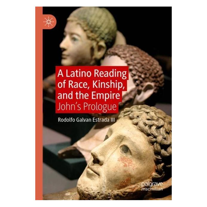 Springer A Latino Reading of Race, Kinship, and the Empire (Englisch, Softcover, Rodolfo Galvan Estrada III) (56995860)