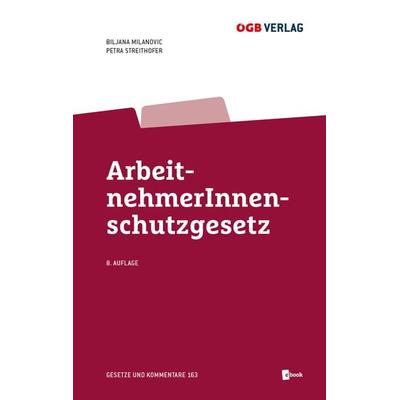 ArbeitnehmerInnenschutzgesetz, Gebundene Ausgabe von Biljana Milanovic,Petra Streithofer, ÖGB Verlag, 978-3-99046-672-8