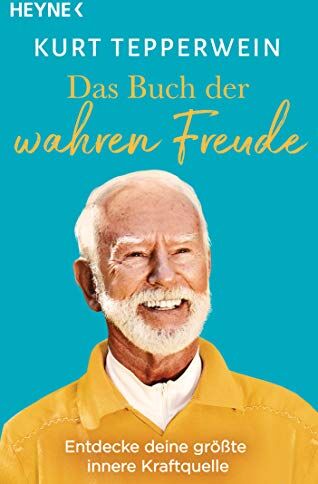 Kurt Tepperwein - Das Buch der wahren Freude: Entdecke deine größte innere Kraftquelle - Preis vom 12.10.2026 11:37:12 h