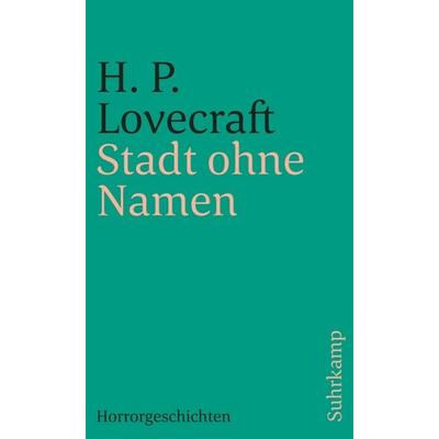 Stadt ohne Namen, Taschenbuch von Howard Phillips Lovecraft, Suhrkamp, 978-3-518-39256-0