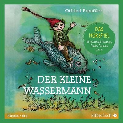 Der kleine Wassermann - Das Hörspiel (Hörspiel) - Otfried Preußler, Audio, 9783844924053