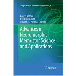 Advances in Neuromorphic Memristor Science and Applications, Fachbücher von Giovanni, E. Pino, Robinson E. Pazienza, Robert Kozma