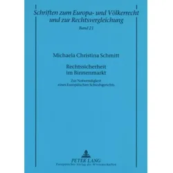 Rechtssicherheit im Binnenmarkt, Fachbücher von Michaela Christina Schmitt