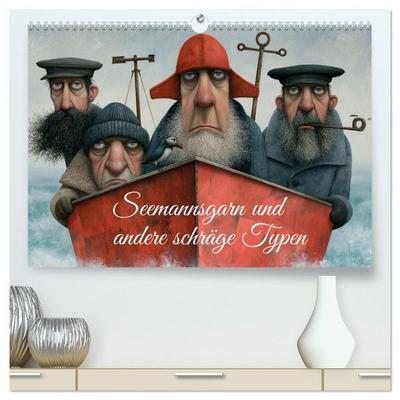 Seemannsgarn und andere schräge Typen (hochwertiger Premium Wandkalender 2027 DIN A2 quer), Kunstdruck in Hochglanz