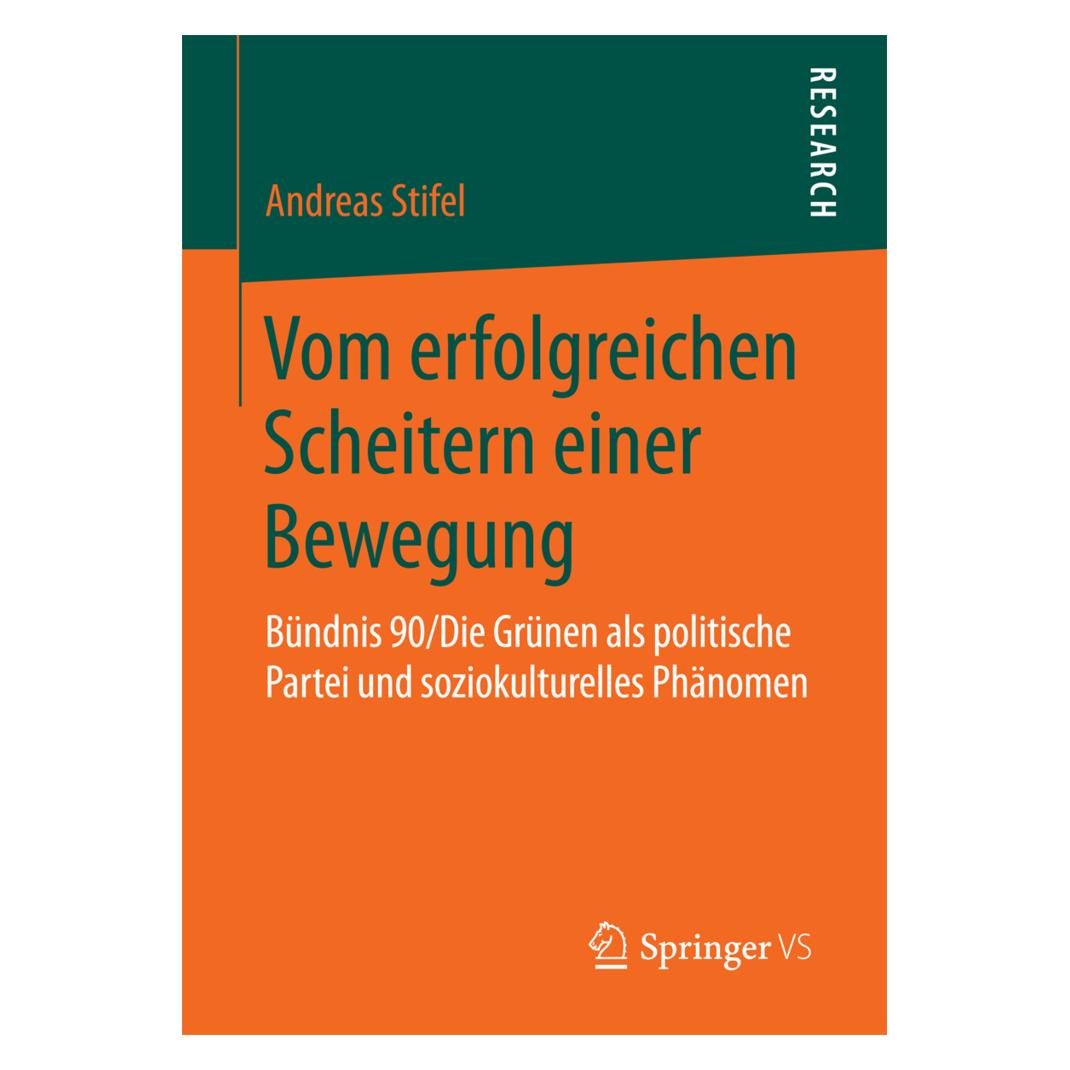 Springer Vom erfolgreichen Scheitern einer Bewegung (Deutsch, Softcover, Andreas Stifel) (8031807)