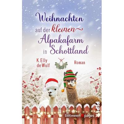 Snowy Skye – Weihnachten auf der kleinen Alpakafarm in Schottland, Taschenbuch von K. Elly de Wulf, Piper Taschenbuch, 978-3-492-50899-5