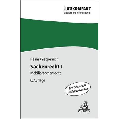 Sachenrecht I, Taschenbuch von Tobias Helms,Jens Martin Zeppernick, C.H. Beck, 978-3-406-82544-6