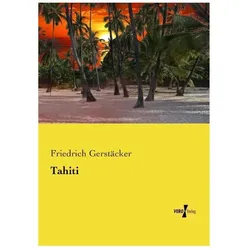 Tahiti, Ratgeber von Friedrich Gerstäcker