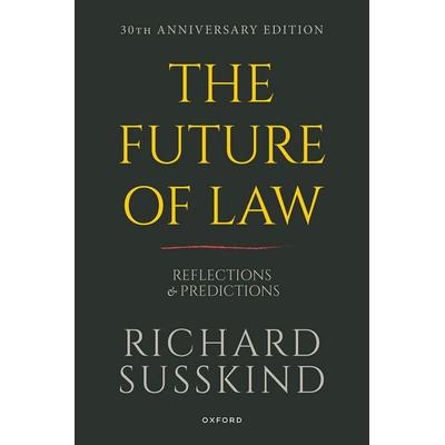 The Future of Law, Taschenbuch von Richard Susskind, Oxford University Press, 978-0-19-791908-8