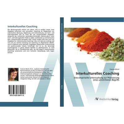 Interkulturelles Coaching, Taschenbuch von Frances Blüml, AV Akademikerverlag, 978-3-639-38411-6