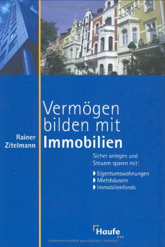 Rainer Zitelmann - Vermögen bilden mit Immobilien. Sicher anlegen und Steuern sparen - Preis vom 04.10.2026 03:51:26 h