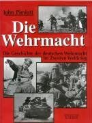 John Pimlott - Die Wehrmacht. Die Geschichte der deutschen Wehrmacht im Zweiten Weltkrieg - Preis vom 13.10.2026 19:28:25 h