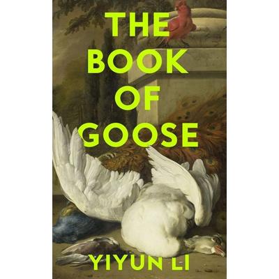 Li, Y: Book of Goose, Gebundene Ausgabe von Yiyun Li, HarperCollins