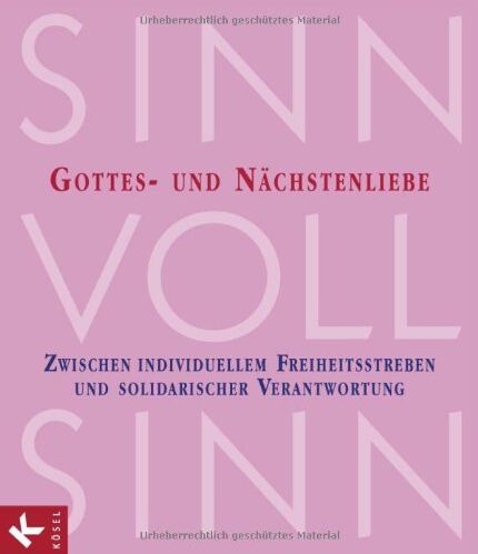 Michael Boenke - SinnVollSinn - Religion an Berufsschulen. Band 6: Gottes- und Nächstenliebe: Zwischen individuellem Freiheitsstreben und solidarischer Verantwortung - Preis vom 02.10.2026 23:42:20 h