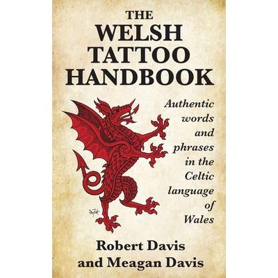 The Welsh Tattoo Handbook, Taschenbuch von Robert Davis,Meagan Davis, HarperCollins, 978-1-988747-18-7