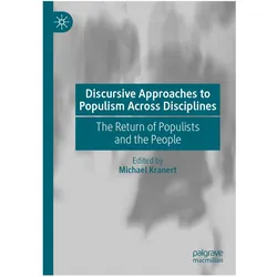 Discursive Approaches to Populism Across Disciplines, Fachbücher von Michael Kranert