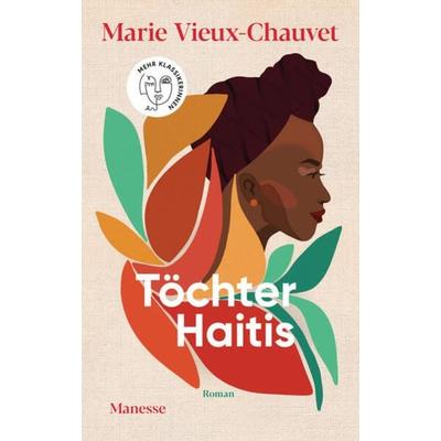 Töchter Haitis, Gebundene Ausgabe von Marie Vieux-Chauvet, Manesse, 978-3-7175-2550-9