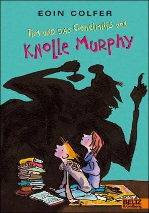 Eoin Colfer - Tim und das Geheimnis von Knolle Murphy (Band 1): Roman - Preis vom 01.10.2026 17:08:56 h
