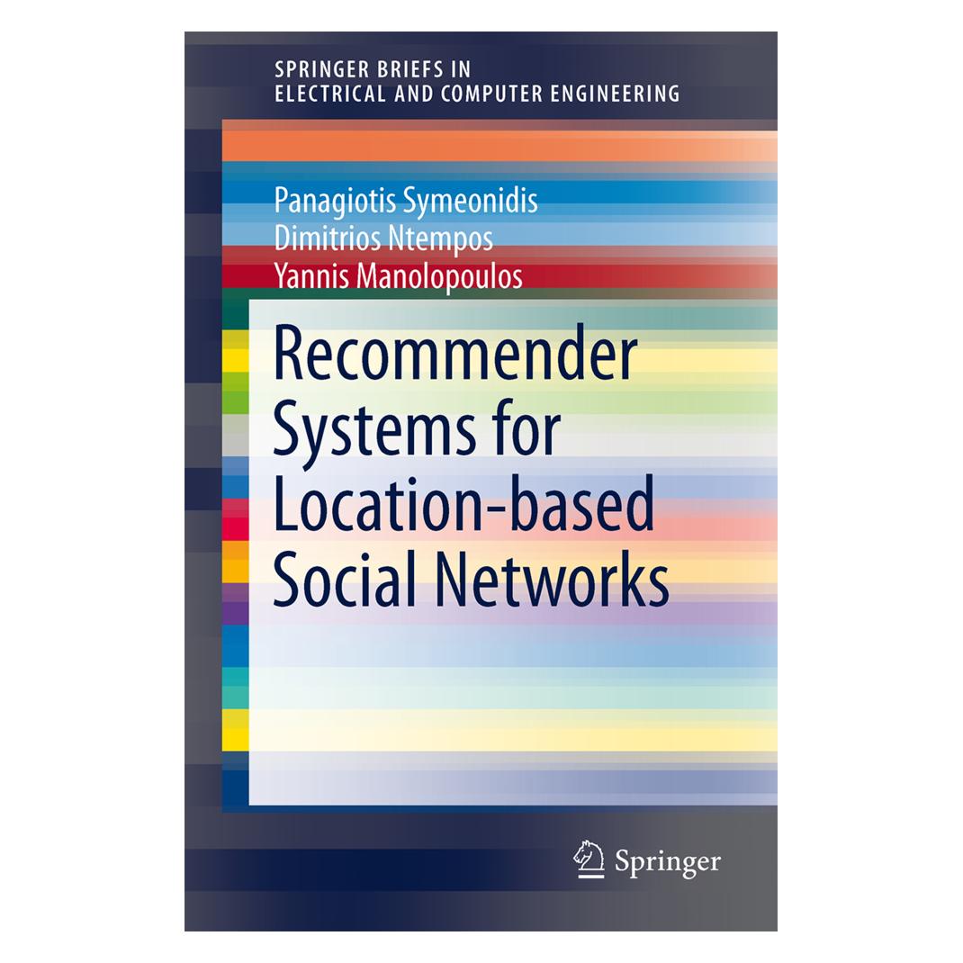 Springer Recommender Systems for Location-based Social Networks (Englisch, Softcover, Dimitrios Ntempos, Panagiotis Symeonidis, Yannis Manolopoulos) (55539441)